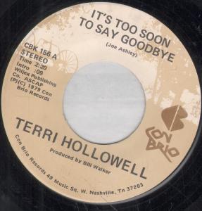 Terri Hollowell - It's Too Soon To Say Goodbye - 7 Inch