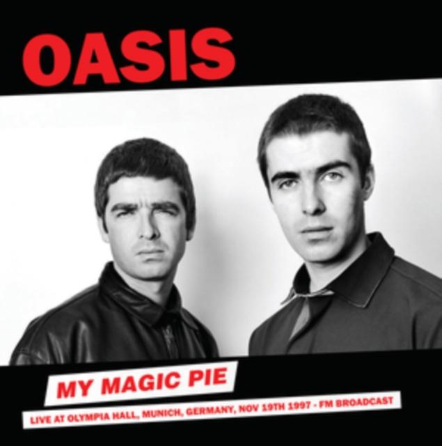 Oasis - My Magic Pie: Live At Olympia Hall. Munich. Germany. Nov 19th 1997 - Fm Broadcast - Lp