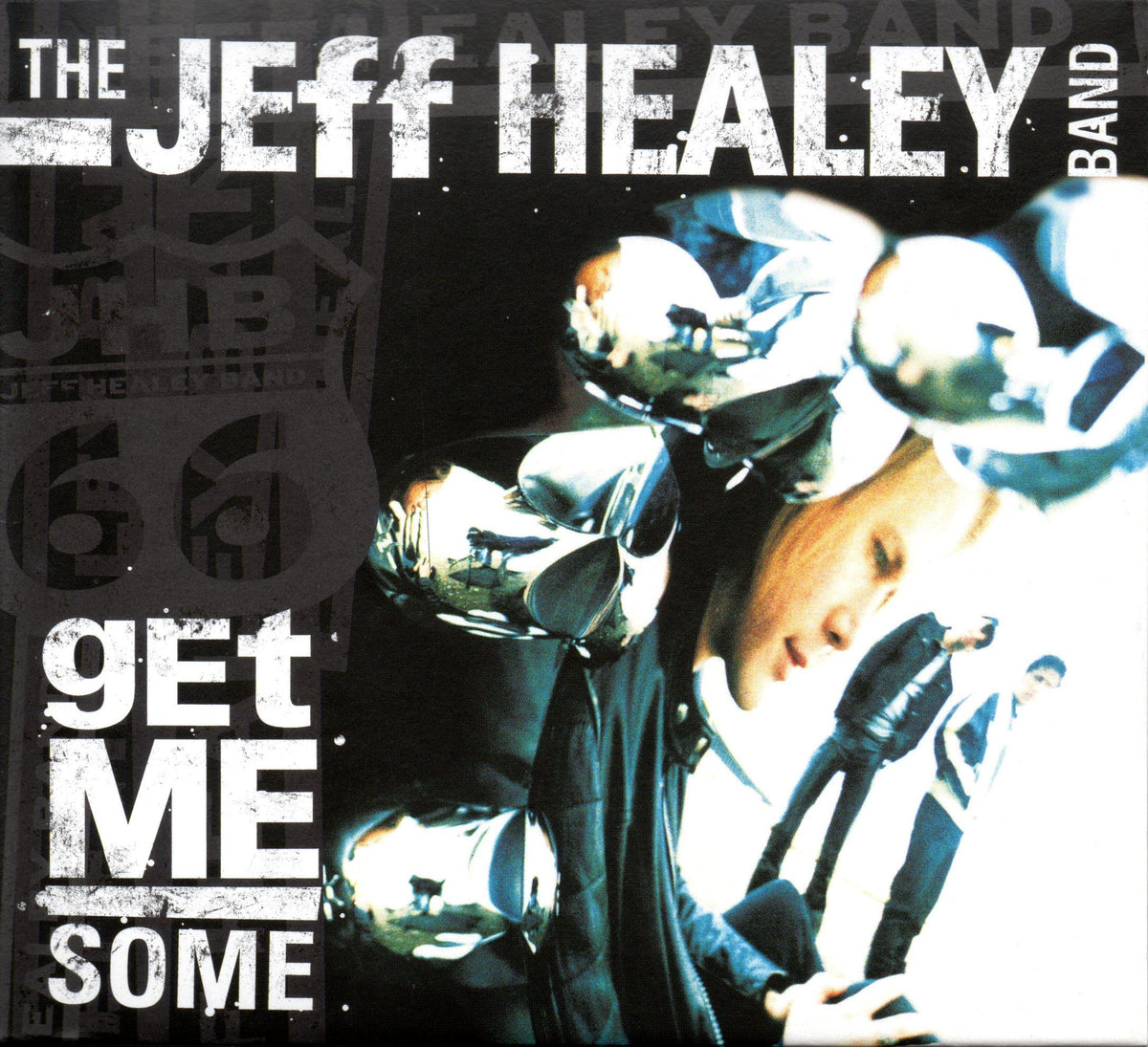 Jeff Healey Band - Get Me Some - Cd