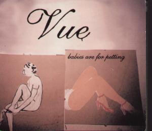 Vue - Babies Are For Petting - Cd
