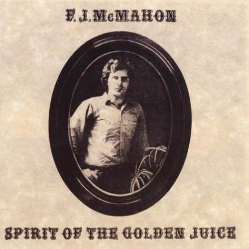 F.j. Mcmahon - Spirit of the Golden Juice - Lp