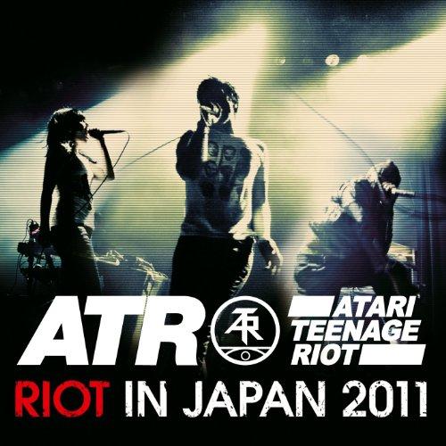 Atari Teenage Riot - Riot In Japan 2011 - Cd
