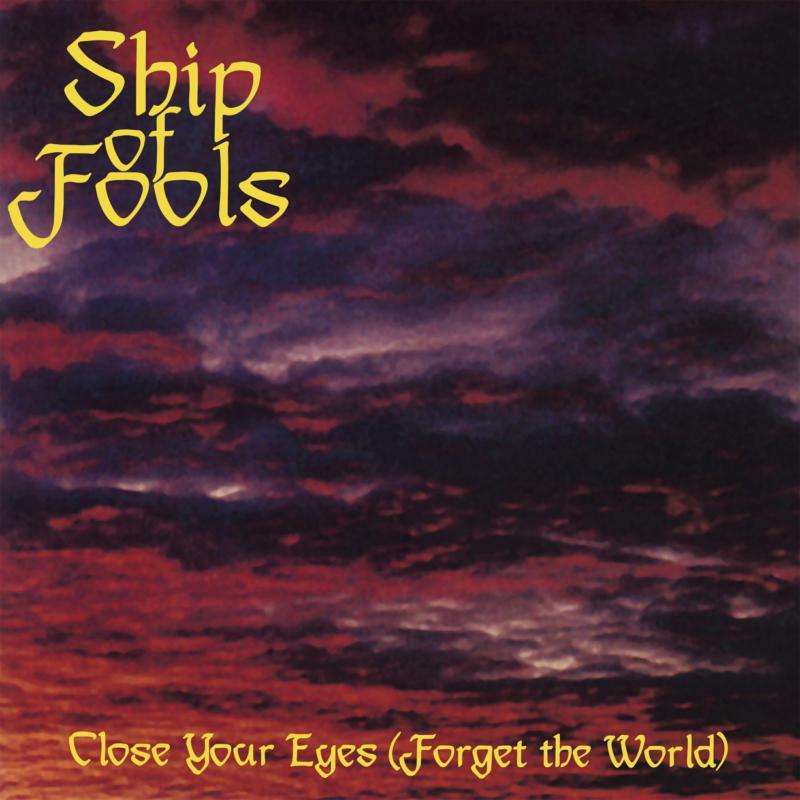 Ship Of Fools - Close Your Eyes (Forget the World) - Lp