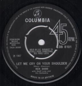 Ken Dodd - Let Me Cry On Your Shoulder - 7 Inch