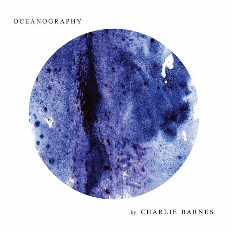 Charlie Barnes - Oceanography - Lp