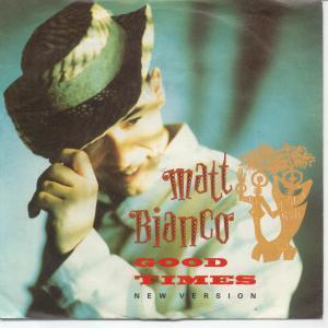 Matt Bianco - Good Times - 7 Inch