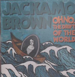Jackamo Brown - Oh No The Frift Of The World - Cd