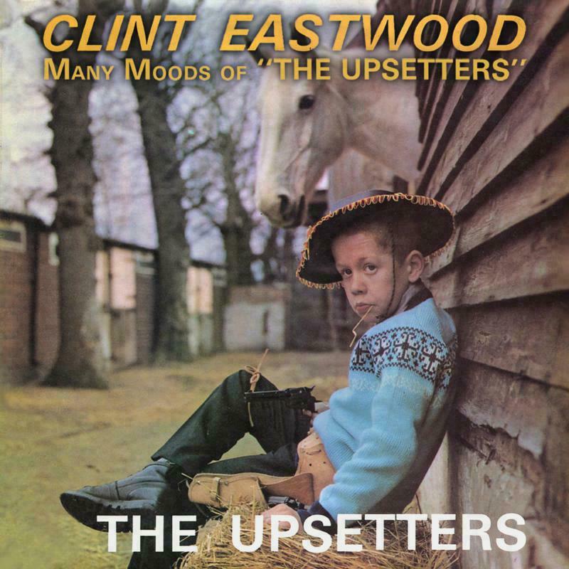 Lee Scratch Perry And The Upsetters - Clint Eastwood / Many Moods of the Upsetters - Double Cd