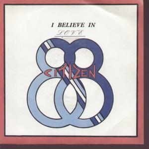 Citizen 88 - I Believe In Love - 7 Inch
