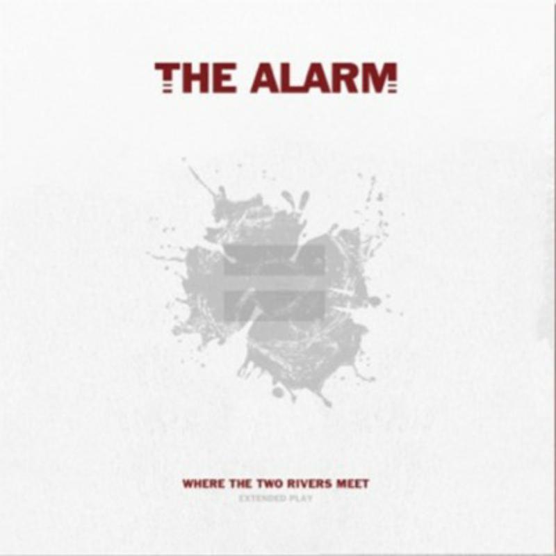 Alarm - Where the Two Rivers Meet (Extended Play) - 12 Inch