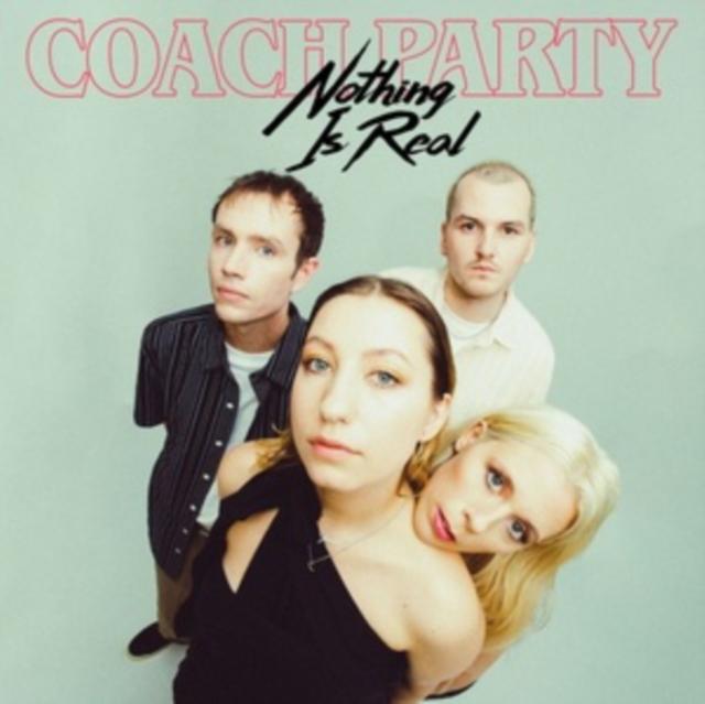 Coach Party - Nothing Is Real - 10 Inch