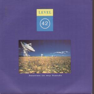 Level 42 - Heaven In My Hands - 7 Inch