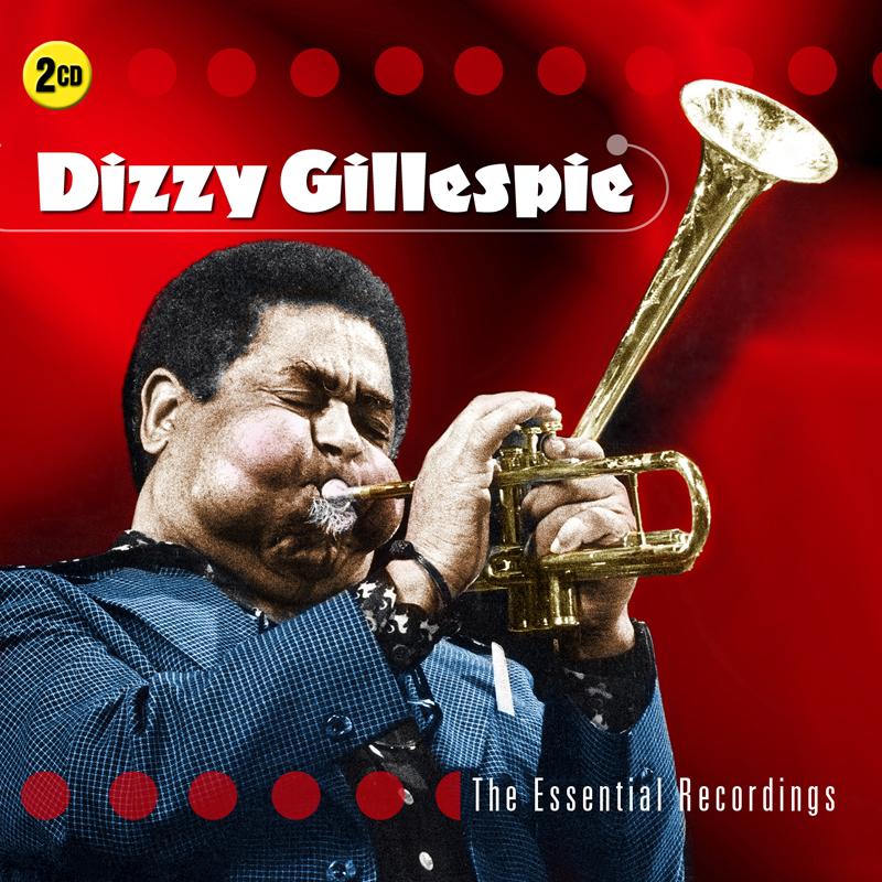 Dizzy Gillespie - Essential Recordings - Double Cd