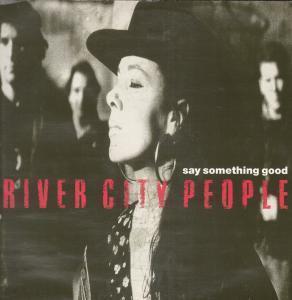 River City People - Say Something Good - 12 Inch