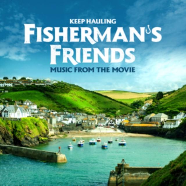 Port Isaac's Fisherman's Friends - Keep Hauling (Music From the Movie) - Cd