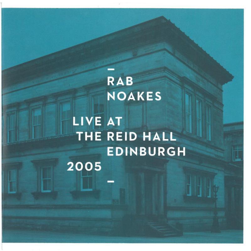 Rab Noakes - Live At the Reid Hall, Edinburgh, 2005 - Cd