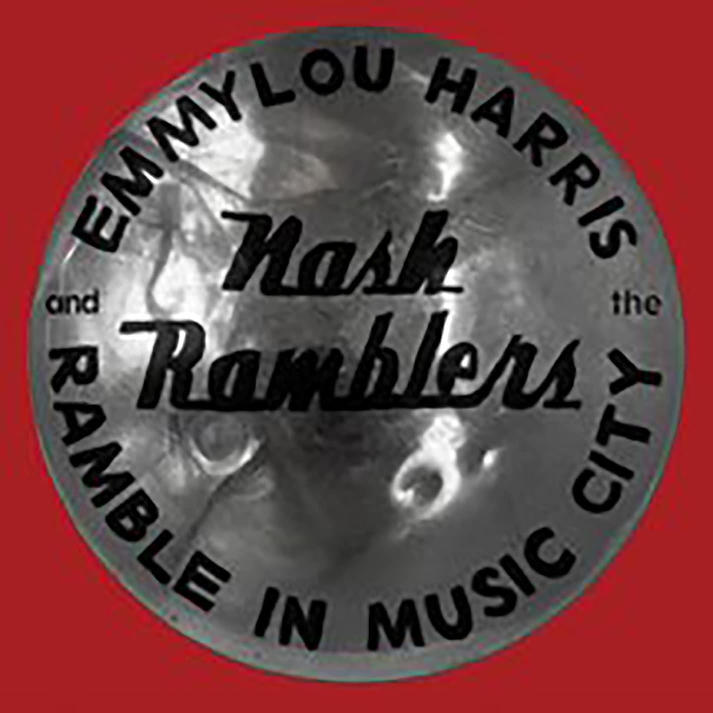 Emmylou Harris and the Nash Ramblers - Ramble In Music City: the Lost Concert - Double Lp