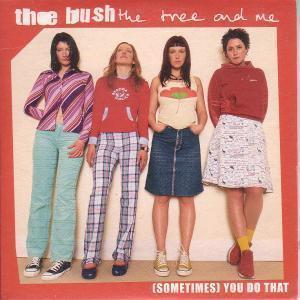 Bush The Tree And Me - Sometimes You Do That - Cd