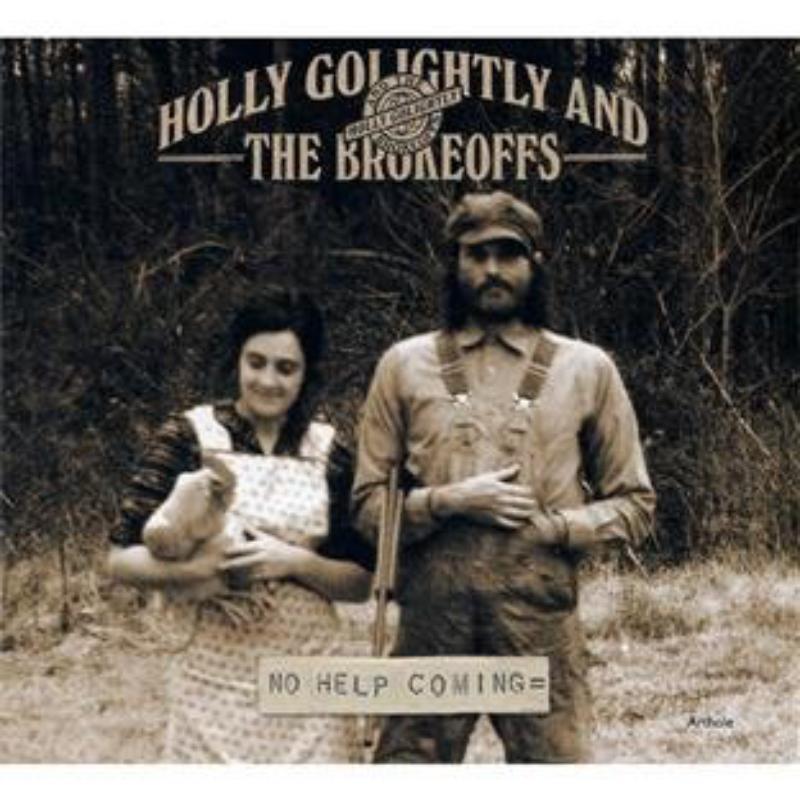 Holly Golightly And The Brokeoffs - No Help Coming - Cd