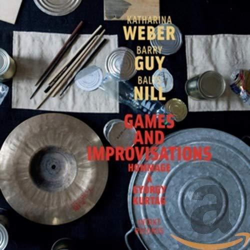 Katharina Weber, Barry Guy, Balts Nill - Games and Improvisations - Cd