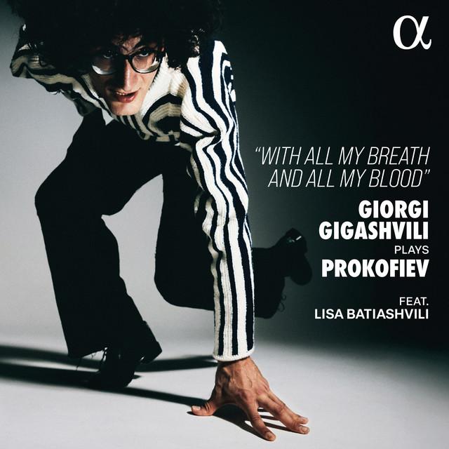 Prokofiev - Giorgi Gigashvili Plays Prokofiev - With All My Breath and All My Blood - Cd