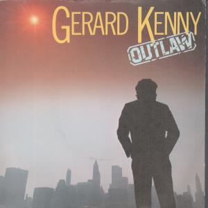 Gerard Kenny - Outlaw - 7 Inch