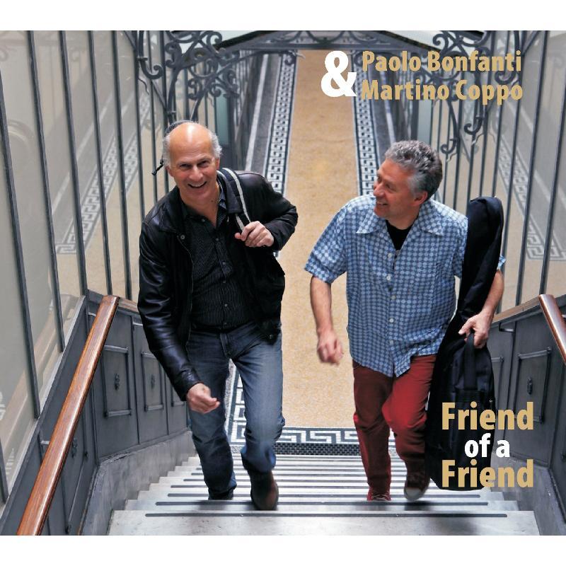 Paolo Bonfanti and Martino Coppo - Friend of A Friend - Cd