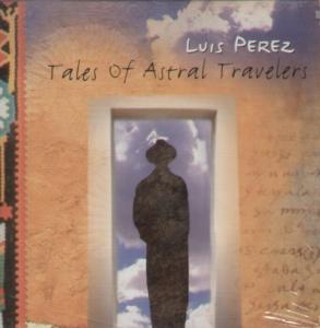 Luis Perez - Tales Of Astral Travellers - Cd
