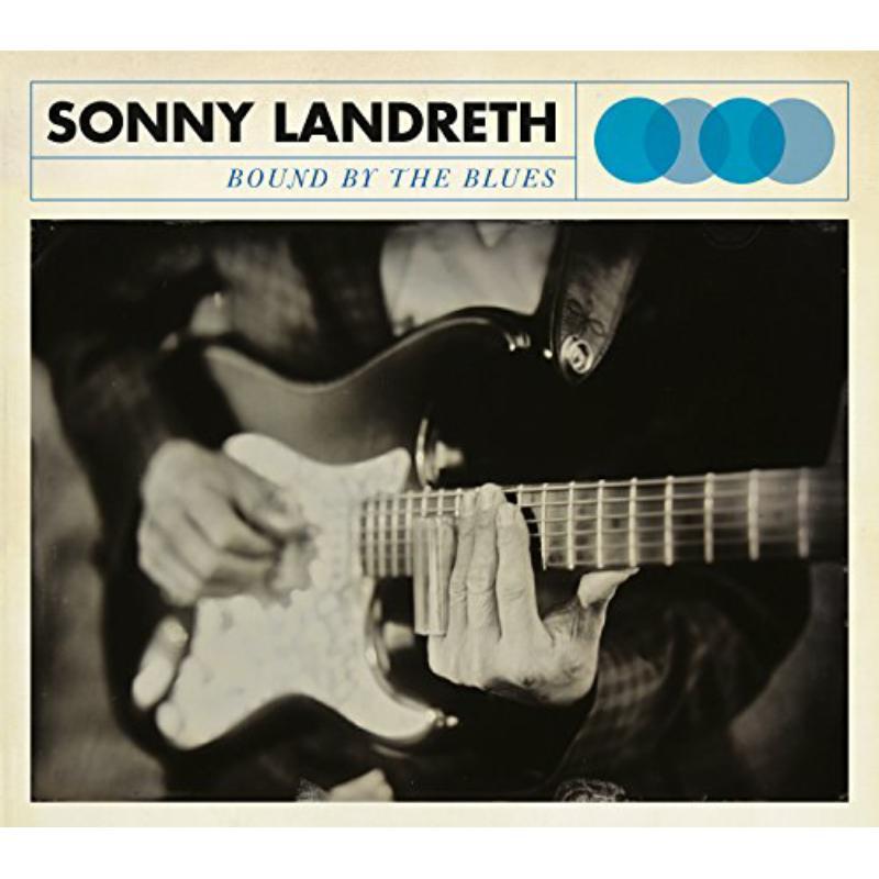 Sonny Landreth - Bound By the Blues - Cd