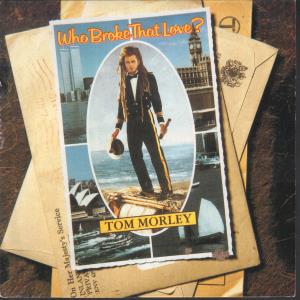 Tom Morley - Who Broke That Love - 7 Inch