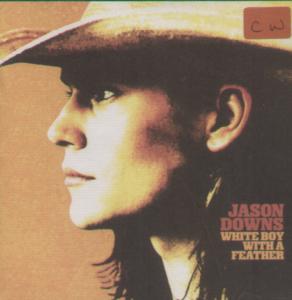 Jason Downs - White Boy With A Feather - Cd