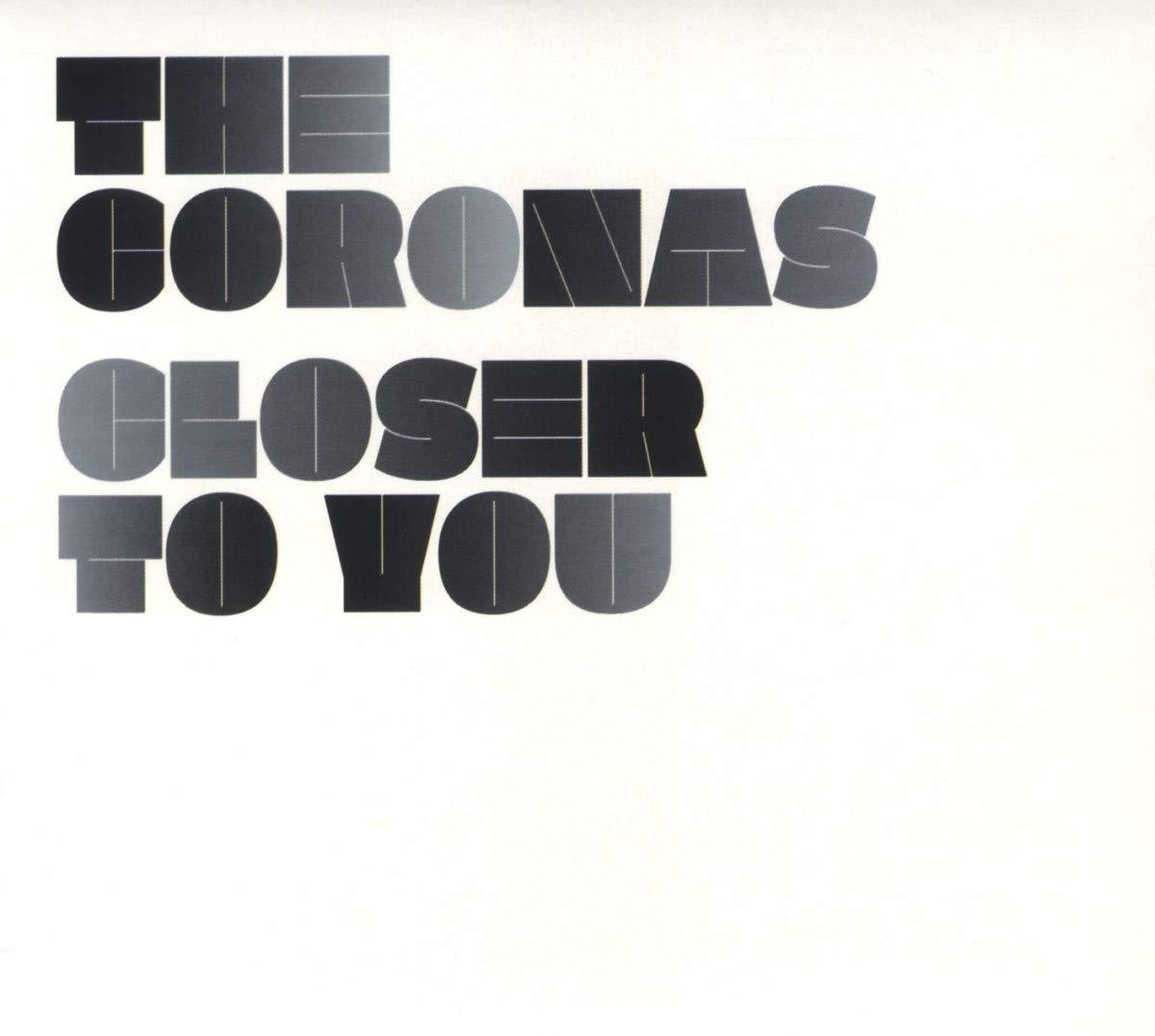 Coronas - Closer To You - Cd