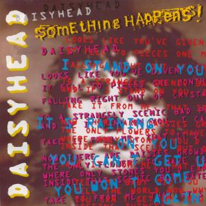 Something Happens - Daisyhead - Cassette
