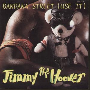 Jimmy The Hoover - Bandana Street - 7 Inch