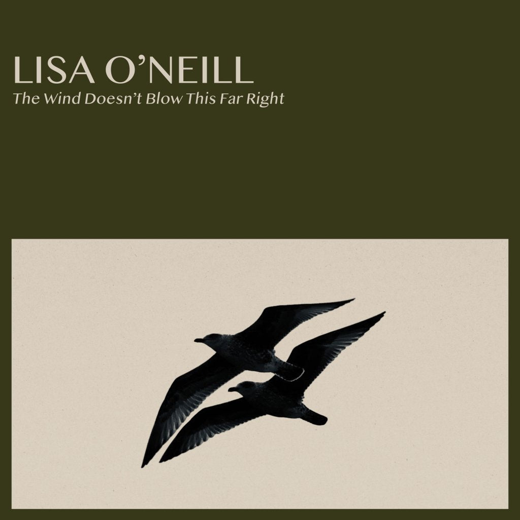 Lisa O'neill - Wind Doesn't Blow This Far Right - 12 Inch
