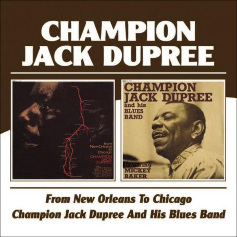 Champion Jack Dupree - From New Orleans To Chicago / Champion Jack Dupree and His Blues Band - Double Cd