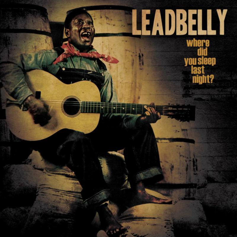 Leadbelly - Where Did You Sleep Last Night? - Lp