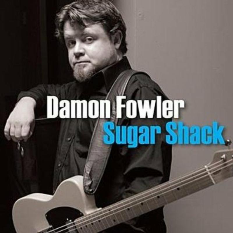 Damon Fowler - Sugar Shack - Cd