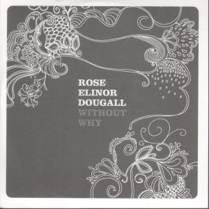 Rose Elinor Dougall - Without Why - Cd