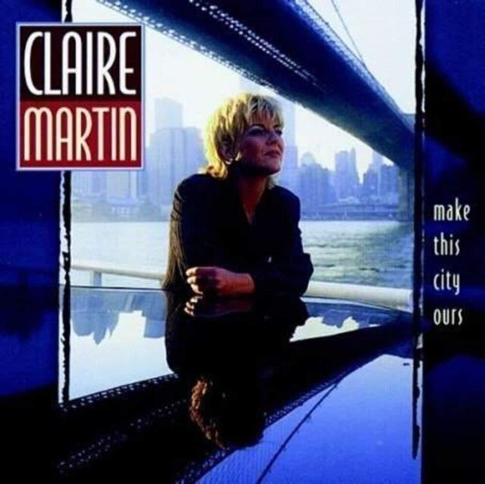Claire Martin - Make This City Ours - Cd