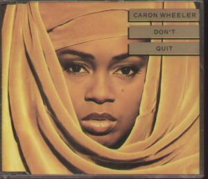 Caron Wheeler - Don't Quit - Cd