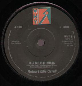 Robert Ellis Orrall - Tell Me If It Hurts - 7 Inch