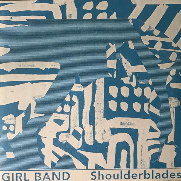 Girl Band - Shoulderblades - 12 Inch