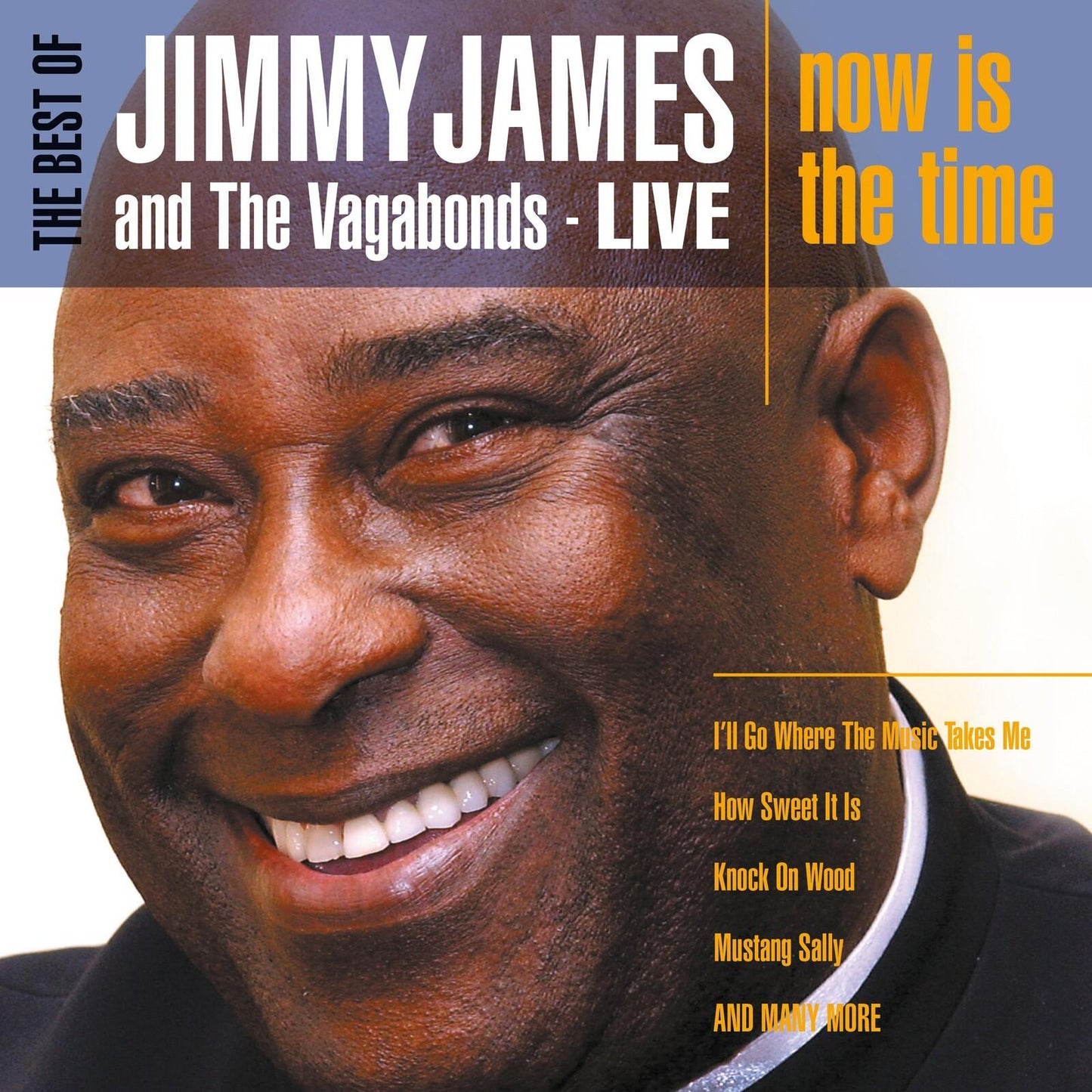 Jimmy James & The Vagabonds - Best of Jimmy James and the Vagabonds Live - Now Is the Time - Cd