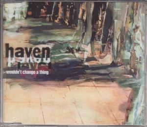 Haven (Indie Group) - Wouldn't Change A Thing - Cd