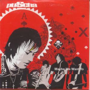 Puscha - Maybe We Want To - Cd