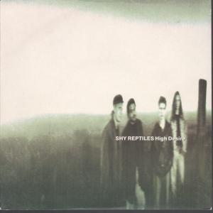 Shy Reptiles - High Desire - 7 Inch