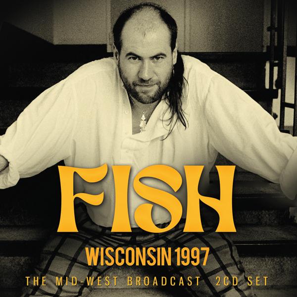 Fish - Wisconsin 1997 : the Mid-West Broadcast - Double Cd
