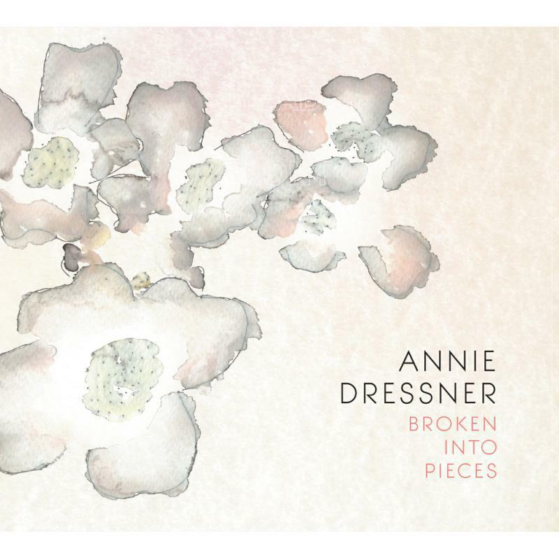 Annie Dressner - Broken Into Pieces - Cd