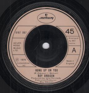 Roy Orbison - Hung Up On You - 7 Inch